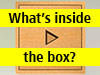 Whats Inside The Box