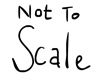 Not To Scale