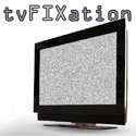 TV Fixation